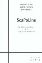 Couverture du livre « Sca-po-line / polyphonie linguistique - theorie scandinave de polyphonie ling. » de  aux éditions Kime