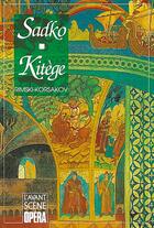 Couverture du livre « L'avant-scène opéra n.162 ; Kitège & Sadko » de Nikolai Rimski-Korsakov aux éditions L'avant-scene Opera