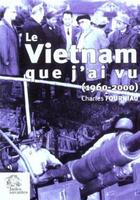 Couverture du livre « Le vietnam que j'ai vu (1965-2000) » de Les Indes Savantes aux éditions Les Indes Savantes