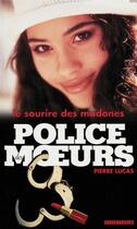 Couverture du livre « Police des moeurs n°139 Le Sourire des madones » de Pierre Lucas aux éditions Mount Silver