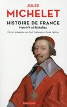 Couverture du livre « Histoire de France t.11 ; Henri IV et Richelieu » de Jules Michelet aux éditions Des Equateurs