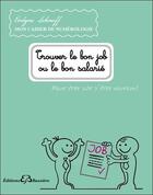 Couverture du livre « Trouver le bon job ou le bon salarié » de Evelyne Lehnoff aux éditions Bussiere
