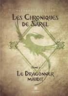 Couverture du livre « Les Chroniques de Sarel » de Alexandre Oullier aux éditions Le Lys Bleu