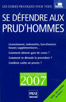 Couverture du livre « Se défendre aux prud'hommes 2007 » de Brigitte Vert aux éditions Prat