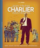 Couverture du livre « Jean-Michel Charlier vous raconte... » de Gilles Ratier aux éditions Castor Astral