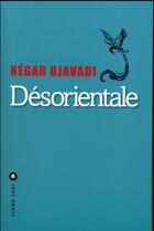 Couverture du livre « Désorientale » de Negar Djavadi aux éditions Liana Levi