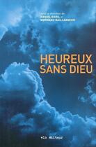 Couverture du livre « Heureux sans Dieu » de Normand Baillargeon aux éditions Vlb éditeur