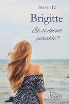 Couverture du livre « Brigitte » de Sylvie D. aux éditions Distribulivre