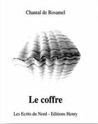Couverture du livre « Le coffre » de Chantal De Rosamel aux éditions Editions Henry