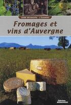 Couverture du livre « Guide d. fromages et vin d'auvergne » de Graveline/Debaisieux aux éditions Debaisieux