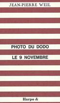 Couverture du livre « Photo du dodo le 9 novembre » de Weill Jean-Pierre aux éditions Harpo & Editions