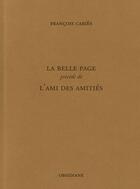 Couverture du livre « La belle page ; l'ami des amitiés » de Francois Caries aux éditions Obsidiane