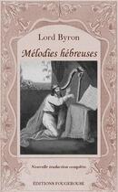Couverture du livre « Mélodies hébreuses » de George Gordon Lord Byron aux éditions Fougerouse