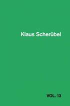 Couverture du livre « Klaus Scherübel t.13 » de Klaus Scherubel aux éditions Fonderie Darling