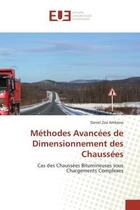 Couverture du livre « Methodes avancees de dimensionnement des chaussees - cas des chaussees bitumineuses sous chargements » de Zoa Ambassa Daniel aux éditions Editions Universitaires Europeennes