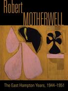 Couverture du livre « Robert Motherwell ; the East Hampton Years, 1944-1951 » de Phyllis Tuchman aux éditions Officina