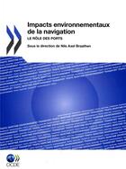 Couverture du livre « Impacts environnementaux de la navigation : le rôle des ports » de  aux éditions Ocde