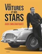 Couverture du livre « Des voitures et des stars : duos emblematiques » de Jacques Braunstein aux éditions L'imprevu