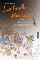 Couverture du livre « La famille andredic dans la surprise pour halloween » de Raspic Corinne aux éditions Sydney Laurent