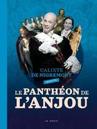 Couverture du livre « Le panthéon de l'Anjou : carrefour de l'histoire de France » de Calixte De Nigremont aux éditions Geste