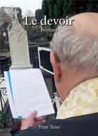 Couverture du livre « Le devoir » de Teno Yvan aux éditions Librinova