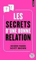 Couverture du livre « Les secrets d'une bonne relation » de Roger Fisher et Scott Brown aux éditions Points