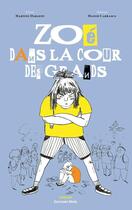 Couverture du livre « Zoé dans la cour des grands » de Martine Dargent et Manon Carrasco aux éditions Editions Maia