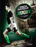 Couverture du livre « La préparation physique rugby Tome 2 : le développement de la force » de Xavier Mondenx aux éditions 4 Trainer