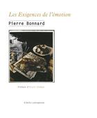 Couverture du livre « Les exigences de l'émotion » de Pierre Bonnard aux éditions Atelier Contemporain