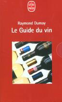 Couverture du livre « Coffret les grands vins a petits prix ; le guide du vin » de Eric Mancio et Veronique Dumay aux éditions Le Livre De Poche