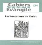 Couverture du livre « Les sce-134 tentations du christ » de Col Cahiers Evang. aux éditions Cerf