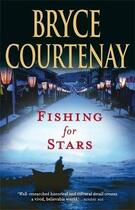 Couverture du livre « Fishing for stars » de Bryce Courtenay aux éditions Adult Pbs