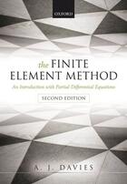 Couverture du livre « The Finite Element Method: An Introduction with Partial Differential E » de Davies A J aux éditions Editions Racine