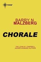 Couverture du livre « Chorale » de Barry Norman Malzberg aux éditions Orion Digital