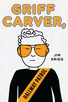 Couverture du livre « Griff Carver, Hallway Patrol » de Krieg Jim aux éditions Penguin Group Us