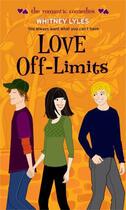 Couverture du livre « Love Off-Limits » de Lyles Whitney aux éditions Simon Pulse