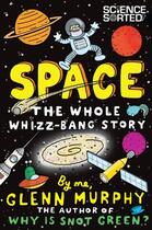 Couverture du livre « Space: The Whole Whizz Bang Story » de Glenn Murphy aux éditions Pan Macmillan