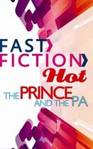 Couverture du livre « The Prince and the PA (Fast Fiction) » de Maisey Yates aux éditions Mills & Boon Series