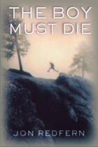 Couverture du livre « Boy Must Die, The » de Tim Griggs And Lori Horton et Jon Redfern aux éditions Ecw Press