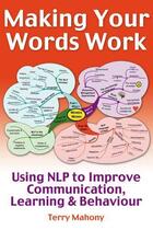 Couverture du livre « Making Your words Work » de Mahony Terry aux éditions Crown House Digital