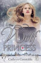 Couverture du livre « WOLF PRINCESS » de Cathryn Constable aux éditions Scholastic