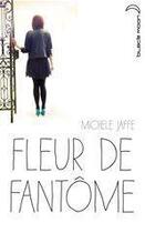 Couverture du livre « Fleur de fantôme » de Michele Jaffe aux éditions Hachette Black Moon