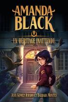 Couverture du livre « Amanda Black Tome 1 : Un héritage inattendu » de Juan Gómez-Jurado et Barbara Montes aux éditions Hachette Romans