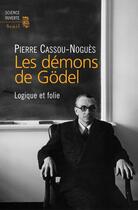 Couverture du livre « Les démons de Godel » de Pierre Cassou-Nogues aux éditions Seuil