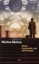 Couverture du livre « Dans la grande nuit des temps » de Antonio Munoz Molina aux éditions Seuil