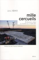 Couverture du livre « Mille cercueils ; à Kamaishi après le tsunami de mars 2011 » de Kota Ishii aux éditions Seuil