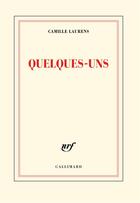 Couverture du livre « Quelques-uns » de Camille Laurens aux éditions Gallimard