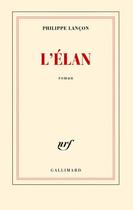 Couverture du livre « L'élan » de Philippe Lancon aux éditions Gallimard