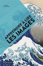 Couverture du livre « Apprendre à lire les images » de Susan Woodford aux éditions Flammarion