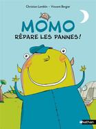 Couverture du livre « Momo répare les pannes ! » de Christian Lamblin et Vincent Bergier aux éditions Nathan